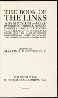 The Book of the Links: A Symposium on Golf by Sir George Riddell, Bernard Darwin, Martin H.F. Sutton, H.S. Colt, A.D. Hall...