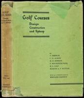 Golf Courses: Design, Construction and Upkeep