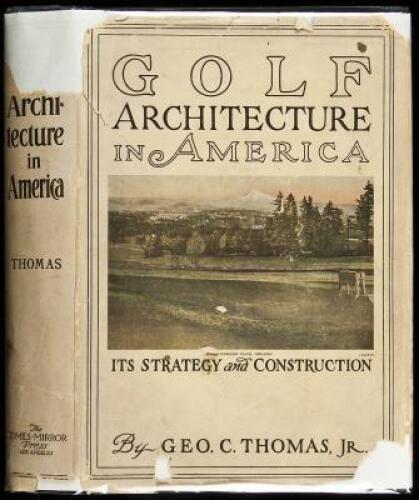 Golf Architecture in America: Its Strategy and Construction