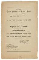 In the Circuit Court of the United States...In re Tiburcio Parrott on Habeas Corpus. Rights of Chinese. Opinions of Hon. Lorenzo Sawyer, Circuit Judge. and Hon. Ogden Hoffman, District Judge.