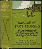 The Life of Tom Morris, with Glimpses of St. Andrews and its Golfing Celebrities