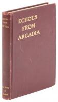 Echoes from Arcadia. The Story of Central City, as told by one of "The Clan"