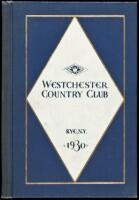 Westchester Country Club, Inc., Rye, New York: Certificate of Incorporation; Constitution; By-Laws; Board of Governors; Officers; Committees; and List of Members