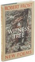 A Witness Tree - presentation copy, inscribed on publication day