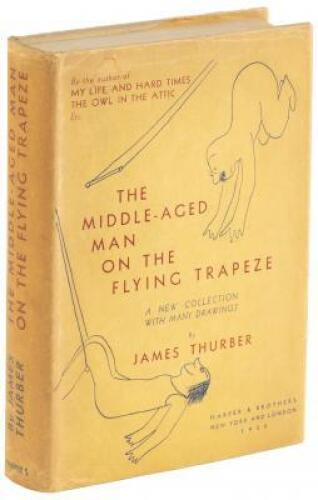 The Middle-Aged Man on the Flying Trapeze: A Collection of Short Pieces, with Drawings by the Author
