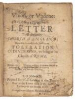 Vnion, or vndone: being a pesuasive letter to unity in the Church of England; upon this ground chiefly, least by our toleration of divisions, we bring in the Church of Rome.