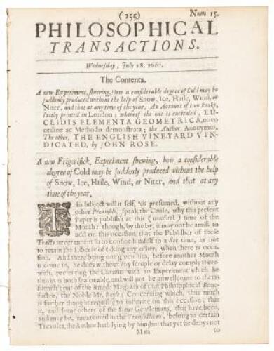 A new Frigorifick Experiment shewing, how a considerable degree of Cold may be suddenly produced without the help of Snow, Ice, Haile, Wind, or Niter, and that at any time of the year. Num. 15