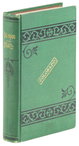 Colorado its Gold and Silver Mines, Farms and Stock Ranges, and Health and Pleasure Resorts. Tourist's Guide to the Rocky Mountains.