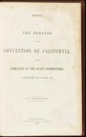 Report of the Debates in the Convention of California, on the Formation of the State Constitution, in September and October, 1849