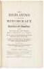 The Displaying of Supposed Witchcraft: wherein is affirmed that there are many sorts of deceivers and impostors, and divers persons under a passive delusion of melancholy and fancy but that there is a corporeal league made betwixt the devil and the witch, - 2