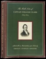 The Field Notes of Captain William Clark 1803-1805