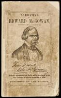 Narrative of Edward McGowan, Including a Full Account of the Author's Adventures and Perils, While Persecuted by the San Francisco Vigilance Committee of 1856