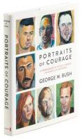 Portraits of Courage: A Commander in Chief's Tribute to America's Warriors