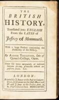 The British history, translated into English from the Latin of Jeffrey of Monmouth. With a large preface concerning the authority of the History. By Aaron Thompson, late of Queen’s College, Oxon