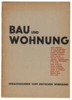 Bau und Wohnung. Die Bauten der Weißenhofsiedlung in Stuttgart errichtet 1927 nach Vorschlägen des Deutschen Werkbundes im Auftrag der Stadt Stuttgart und im Rahmen der Werkbundausstellung "Die Wohnung"