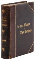 In the Heart of the Sierras: The Yo Semite Valley, both Historical and Descriptive and Scenes by the Way. Big Tree Groves. The High Sierra with its Magnificent Scenery, Ancient and Modern Glaciers, and other Objects of Interest; with Tables of Distances a