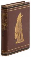 Ab-Sa-Ra-Ka Land of Massacre: Being the Experience of an Officer's Wife on the Plains. With an Outline of Indian Operations and Conferences From 1865-1878.