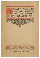Assassination of the Constitution in the House of its Guardians. The Daniel O’ Connell Case, by Mrs. Daniel O’Connell