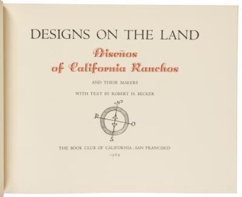 Designs on the Land: Dise&ntilde;os of California Ranchos and their Makers
