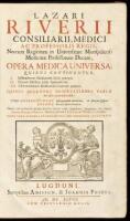 Opera medica universa; quibus continentur, I. Institutionum medicarum libri quinque. II. Praxeos medicae libri septemdecim. III. Observationum medicarum centuriae quatuor. Quibus accedunt Observationes variae ab aliis communicatae: itémque Observationes i