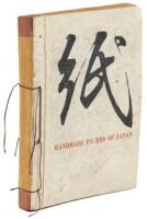 Handmade Papers of Japan, Including an Abridged Reproduction of One of the Old Classics of Japanese Literature About Paper-Making by Hand, Kamisuki Chohoki The Handbook of Paper Making, Originally Published at Osaka in 1798