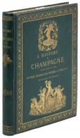 A History of Champagne with Notes on the Other Sparkling Wines of France