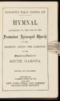 Okodakiciye Wakan Tadowan Kin: Hymnal According to the Use of the Protestant Episcopal Church in the Missions Among the Dakotas of the Missionary District of South Dakota