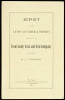 Report on the Lands and Mineral Deposits Belonging to the County Coal and Iron Company of Utah