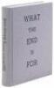 What the End is For: A Selection of Poems, 1977-2011