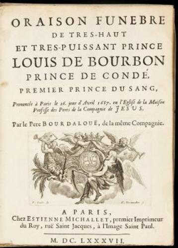 Oraison funebre de tres-haut et tres-puissant prince Louis de Bourbon, Prince de Condé, Premier Prince de Sang