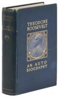 Theodore Roosevelt: An Autobiography