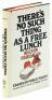 There's No Such Thing As A Free Lunch