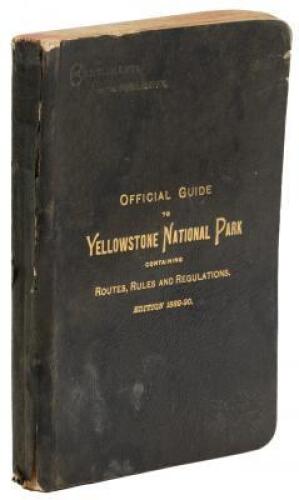 Official Guide to the Yellowstone National Park. A Manual For Tourists, Being a Description of the Mammoth Hot Springs, The Geyser Basins, The Cataracts, The Ca&ntilde;ons, and Other Features...
