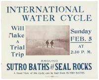 International water cycle will make a trial trip around Sutro Baths and Seal Rocks, Sunday Feb. 5, at 2:30 P.M.