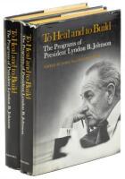 To Heal and to Build: The Programs of President Lyndon B. Johnson - two signed copies