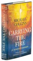 Carrying the Fire: An Astronaut's Journeys