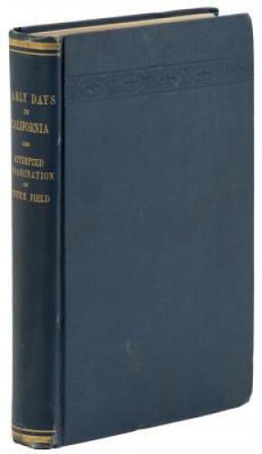 Personal Reminiscences of Early Days in California...To Which is Added the Story of His Attempted Assassination by a Former Associate on the Supreme Bench of the State. By Hon. George C. Gorham