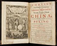 An Embassy from the East-India Company of the United Provinces to the Grand Tartar Cham Emperor of China... wherein the Cities, Towns, Villages, Ports, Rivers, etc. in their Passages from Canton to Peking, are Ingeniously Descib'd