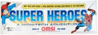 SUPER HEROES: A HIGH-TECH ADVENTURE Huge Vinyl Advertising Banner Featuring Spider-Man and Superman