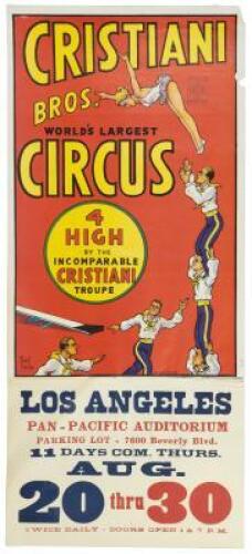 Cristiani Bros. World’s Largest Circus: 4 high by the incomparable Cristiani...