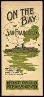 On the Bay of San Francisco: Vallejo, U.S. Navy Yard, Mare Island, Napa Valley Route. Monticello Steamship Co.