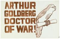 Arthur Goldberg Doctor of War!