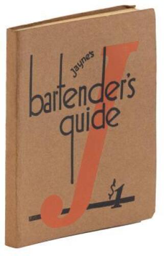 Jayne's Bartender's Guide: A Practical Handbook for Professionals and Amateurs