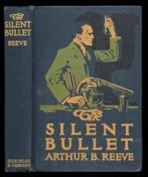 The Silent Bullet: The Adventures of Craig Kennedy Scientific Detective