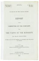 Report of the Committee on the Judiciary with the Views of the Minority of that committee on ... the Admission of California into the Union as a State