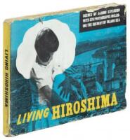 Living Hiroshima: Scenes of A-Bomb Explosion with 378 Photographs Including the Scenery of Inland Sea