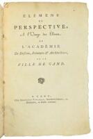Elemens de perspective à l'usage des elèves de l'Académie de Dessin, Peinture & Architecture de la ville de Gand