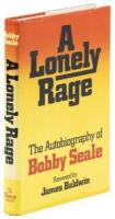 A Lonely Rage: The Autobiography Of Bobby Seale