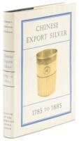 Chinese Export Silver 1785 to 1885