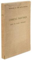 Portfolio of Chinese Paintings in the Museum [of Fine Arts, Boston] (Han to Sung Periods)